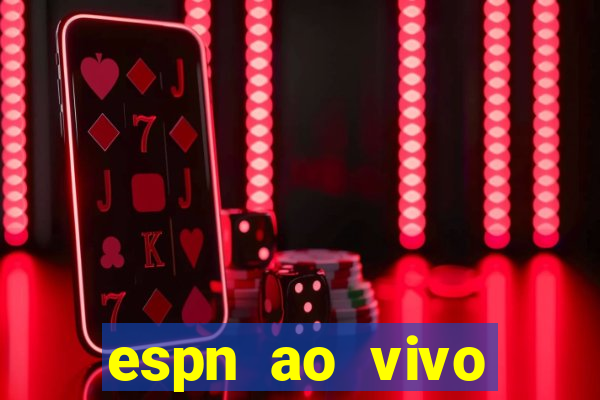 espn ao vivo online gratis